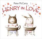 Henry in Love Hardcover  by Peter McCarty