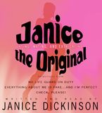 Janice the Original Downloadable audio file ABR by Janice Dickinson