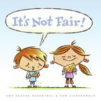 It's Not Fair! Hardcover  by Amy Krouse Rosenthal