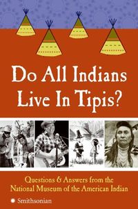 do-all-indians-live-in-tipis