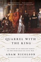 Quarrel with the King Paperback  by Adam Nicolson