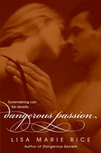 Dangerous Passion Paperback  by Lisa Marie Rice