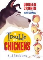 The Trouble with Chickens Hardcover  by Doreen Cronin