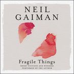 Fragile Things Downloadable audio file UBR by Neil Gaiman