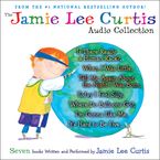 The Jamie Lee Curtis Audio Collection Downloadable audio file UBR by Jamie Lee Curtis