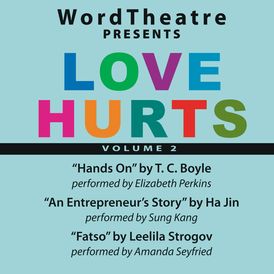 WordTheatre: Love Hurts Vol 2