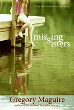 Missing Sisters Paperback  by Gregory Maguire