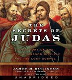 The Secrets of Judas Downloadable audio file UBR by James M. Robinson