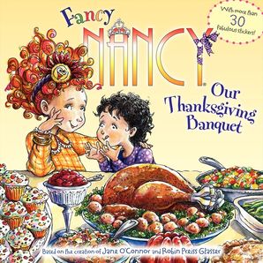 Fancy Nancy: Our Thanksgiving Banquet