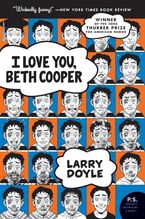 I Love You, Beth Cooper Paperback  by Larry Doyle