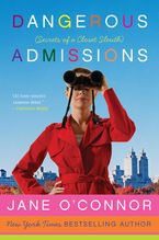 Dangerous Admissions Paperback  by Jane O'Connor