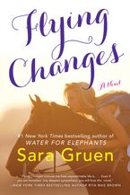 Flying Changes Paperback  by Sara Gruen