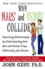 Why Mars and Venus Collide Paperback  by John Gray