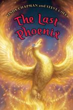 The Last Phoenix Hardcover  by Linda Chapman