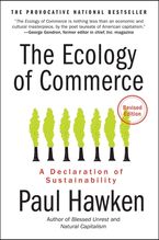 Book cover image: The Ecology of Commerce Revised Edition: A Declaration of Sustainability | National Bestseller