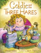 Goldie and the Three Hares Hardcover  by Margie Palatini