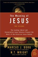 The Meaning of Jesus Paperback  by Marcus J. Borg