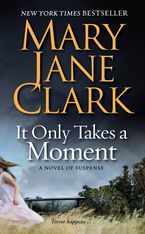 It Only Takes a Moment Paperback  by Mary Jane Clark