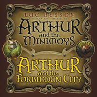 arthur-and-the-minimoys-and-arthur-and-the-forbidden-city