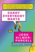 Candy Everybody Wants Paperback  by Josh Kilmer-Purcell