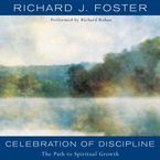 Celebration of Discipline Downloadable audio file UBR by Richard J. Foster