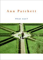 What now? Hardcover  by Ann Patchett