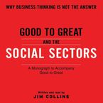 Good To Great And The Social Sectors Unabr CD CD-Audio ABR by Jim Collins