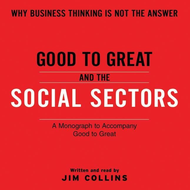 Book cover image: Good To Great And The Social Sectors Unabr CD: A Monograph to Accompany Good to Great