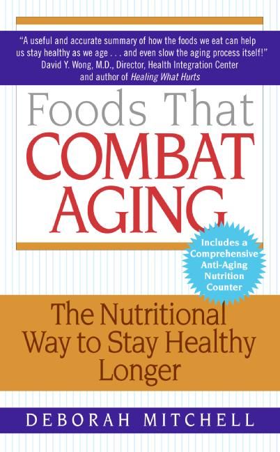Foods That Combat Aging, Paperback, Deborah Mitchell