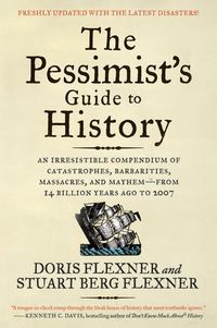 the-pessimists-guide-to-history-3e