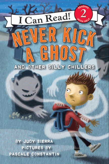Never Kick a Ghost and Other Silly Chillers Book Cover