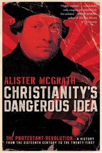 christianitys-dangerous-idea