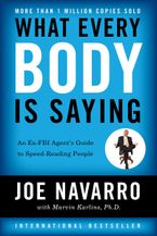 What Every BODY is Saying Paperback  by Joe Navarro