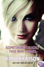 Something Deadly This Way Comes Paperback  by Kim Harrison