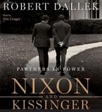 Nixon and Kissinger Downloadable audio file ABR by Robert Dallek