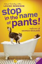 Stop in the Name of Pants! Paperback  by Louise Rennison