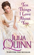 Ten Things I Love About You Paperback  by Julia Quinn
