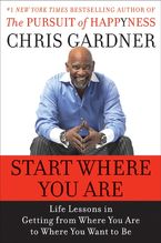 Start Where You Are Hardcover  by Chris Gardner