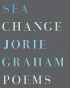 Sea Change Paperback  by Jorie Graham