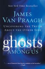 Ghosts Among Us Paperback  by James Van Praagh