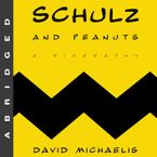 Schulz and Peanuts Downloadable audio file ABR by David Michaelis