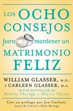 Los ocho consejos para mantener un matrimonio feliz Paperback  by William Glasser M.D.