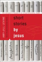 Short Stories by Jesus Paperback  by Amy-Jill Levine