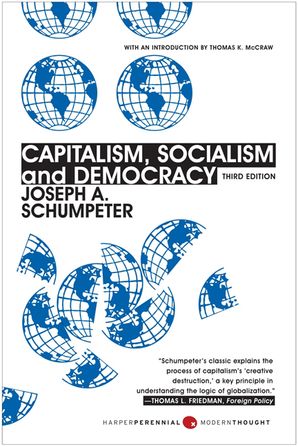 schumpeter capitalism socialism and democracy