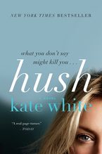 Hush Paperback  by Kate White