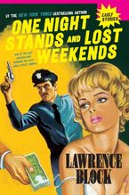 One Night Stands and Lost Weekends Paperback  by Lawrence Block