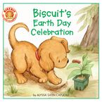 Biscuit's Earth Day Celebration Paperback  by Alyssa Satin Capucilli