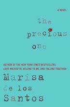 The Precious One Hardcover  by Marisa de los Santos
