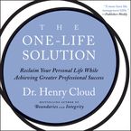 The One-Life Solution Downloadable audio file ABR by Henry Cloud