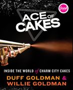 Ace of Cakes Hardcover  by Duff Goldman